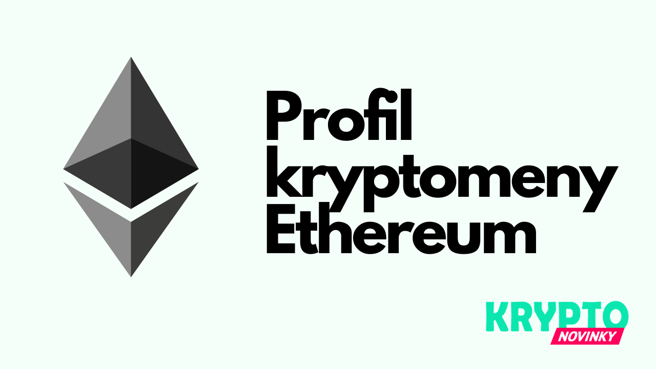 Profil kryptomeny Ethereum