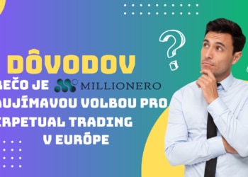 7 dôvodov, prečo je Millionero zaujímavou volbou pre Perpetual Trading v Európe